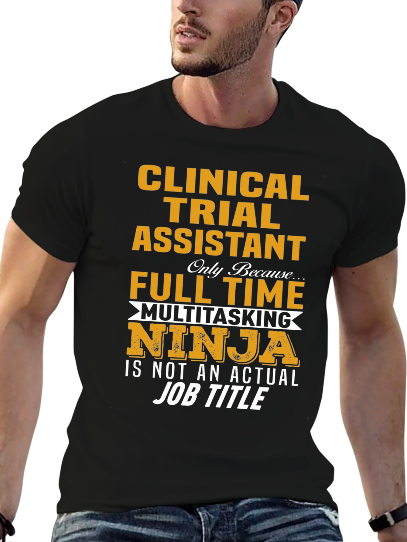 Clinical Trial Assistant Full Time Ninja T-Shirt