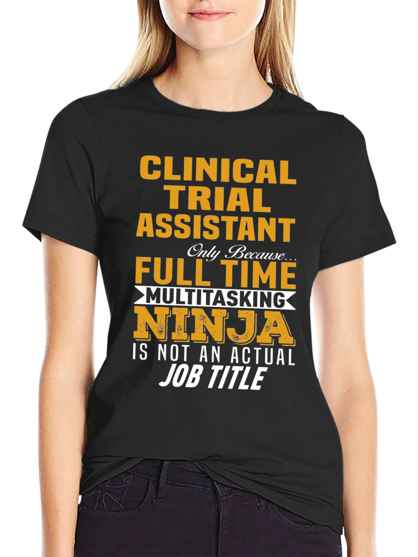 Clinical Trial Assistant Full Time Ninja T-Shirt