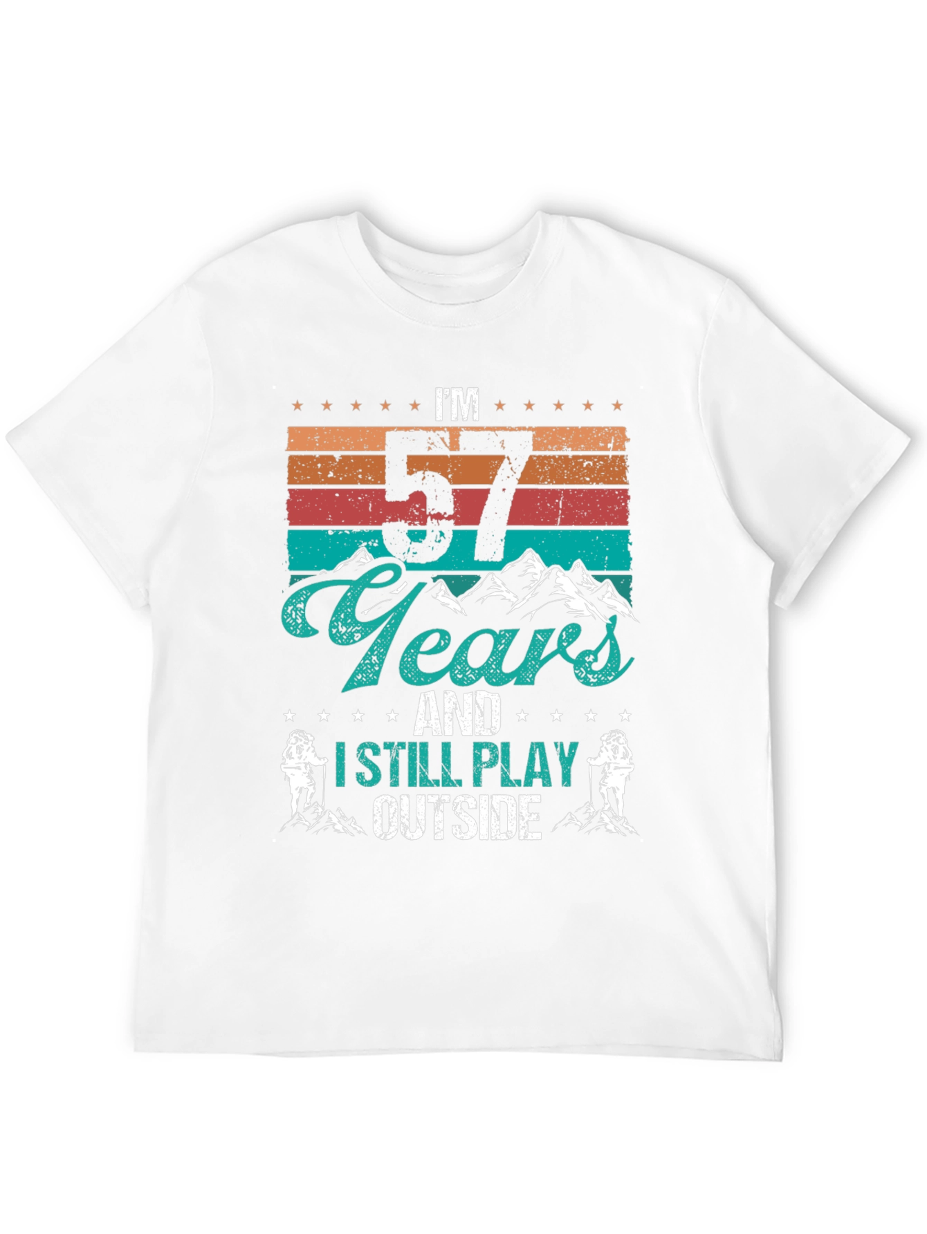 57 Years Old & Still Playing Outside T-Shirt