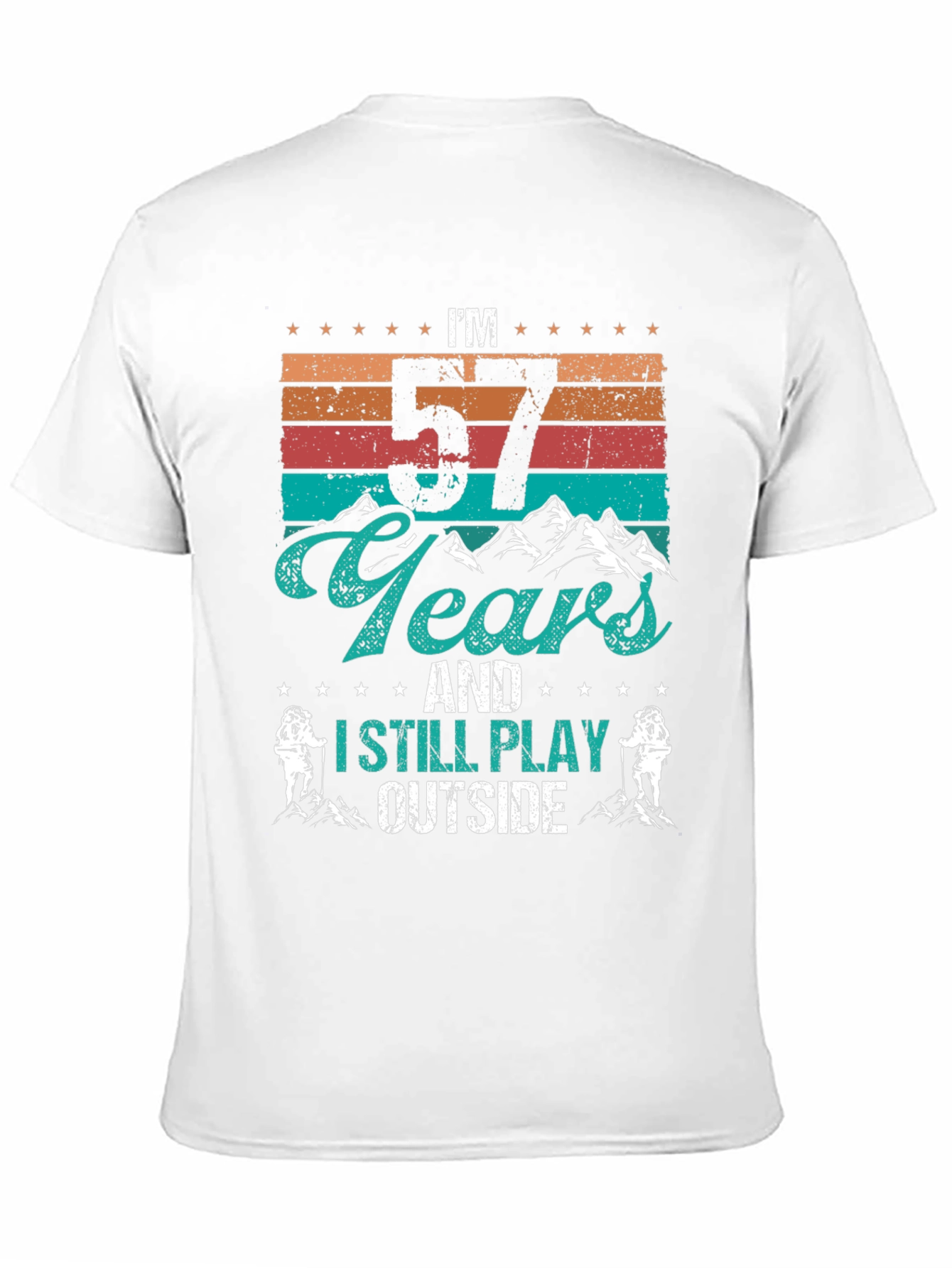 57 Years Old & Still Playing Outside T-Shirt