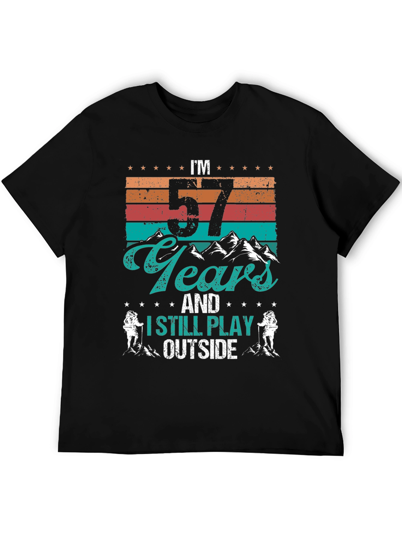 57 Years Old & Still Playing Outside T-Shirt