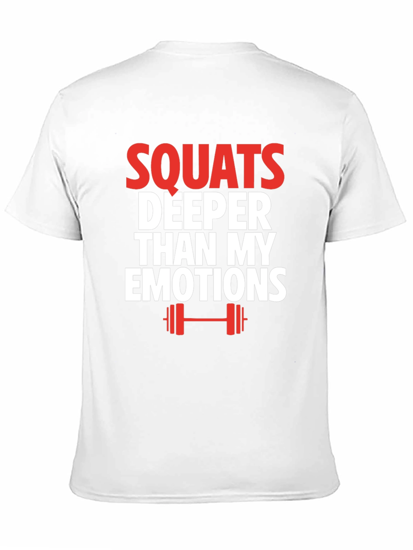 Squats Deeper Than My Emotions Graphic T-Shirt
