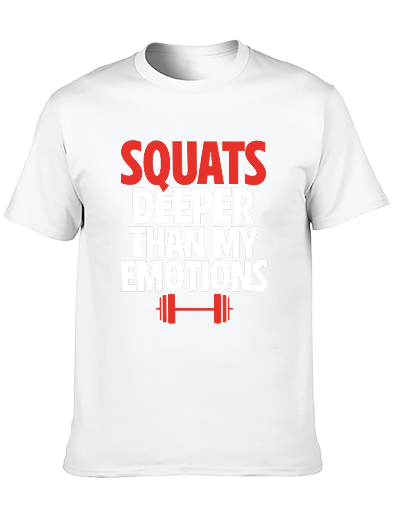 Squats Deeper Than My Emotions Graphic T-Shirt