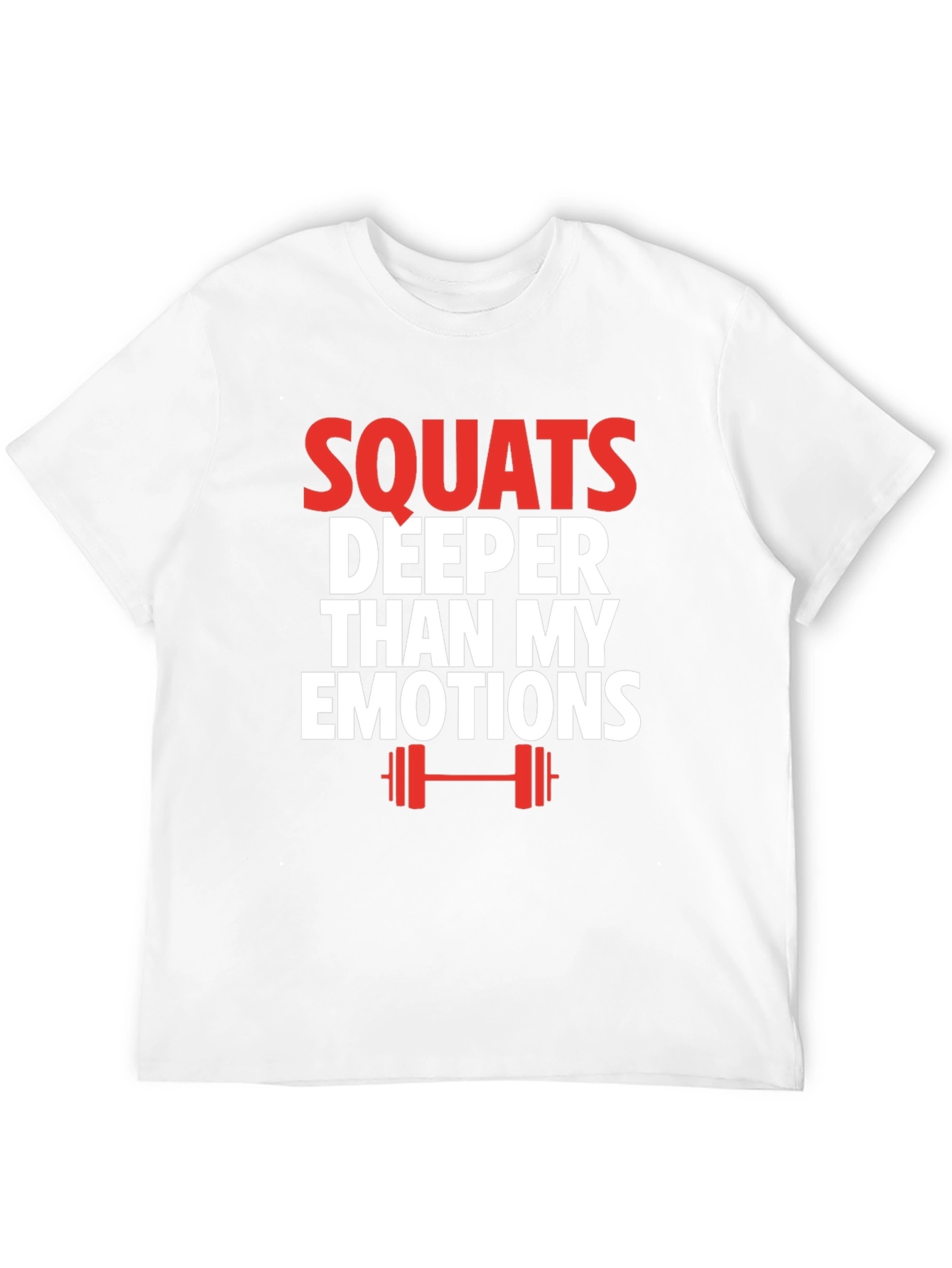 Squats Deeper Than My Emotions Graphic T-Shirt