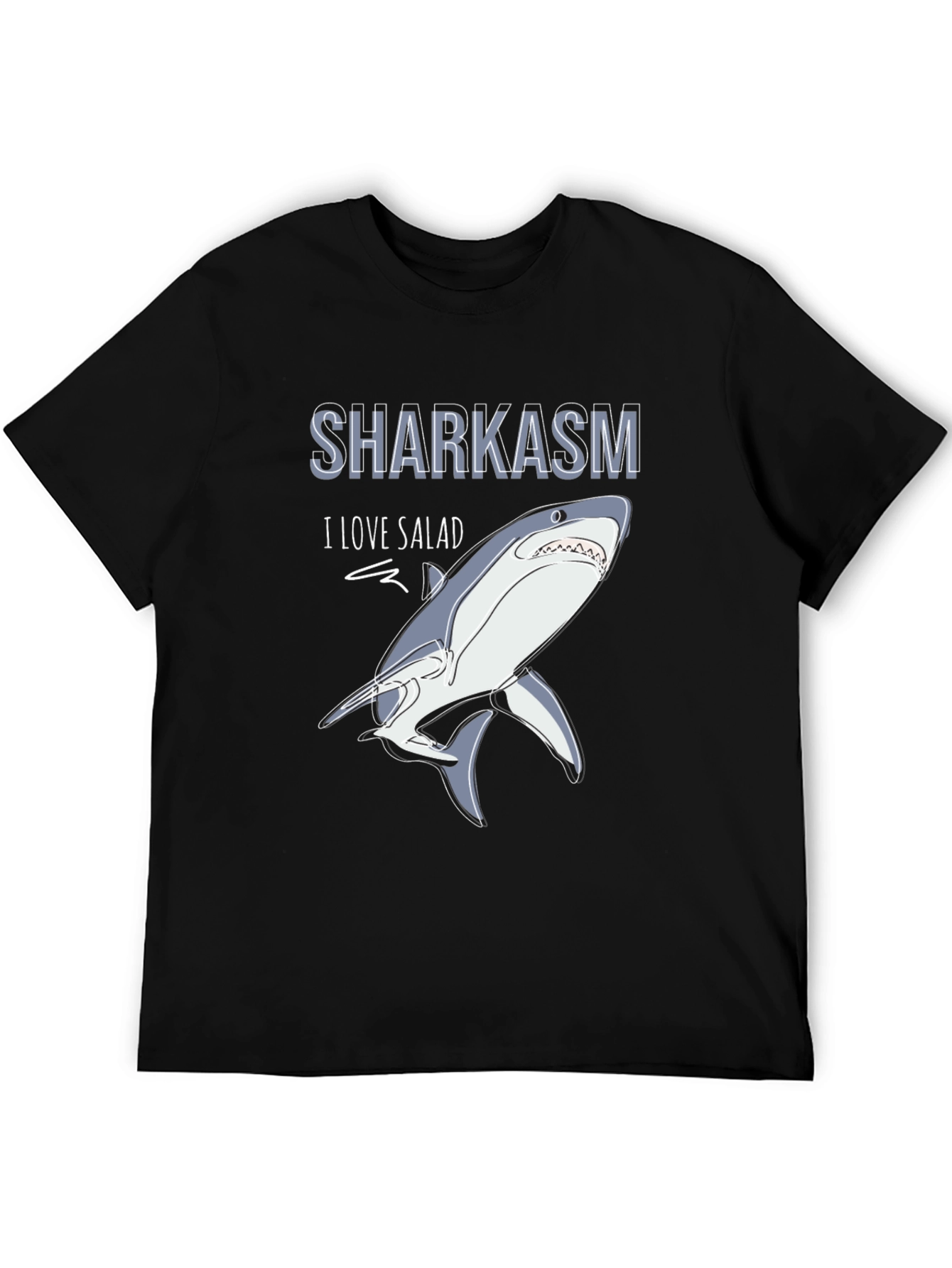 Sharkasm T-Shirt - I Love Salad