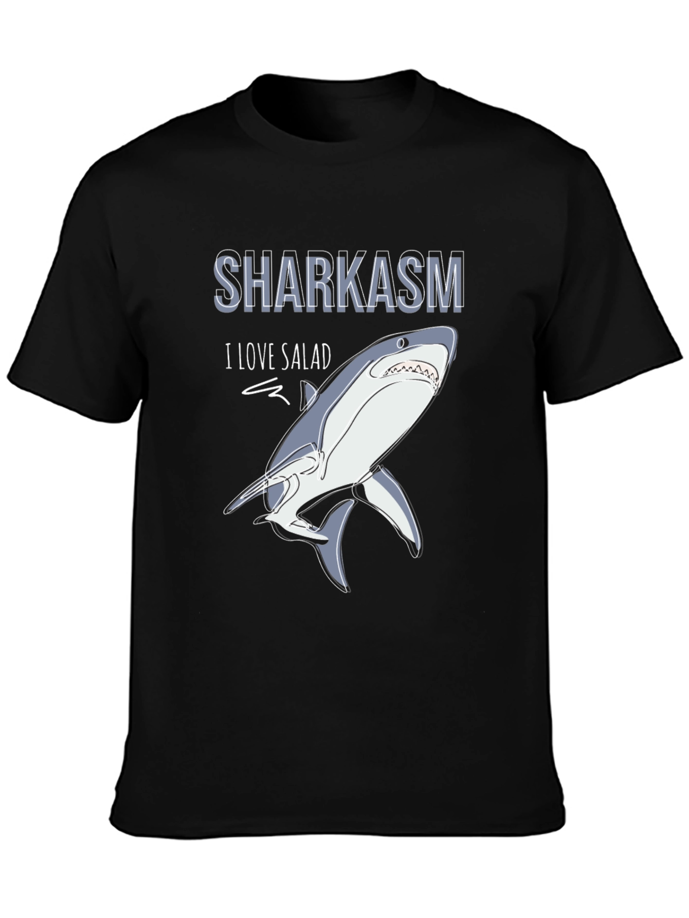 Sharkasm T-Shirt - I Love Salad