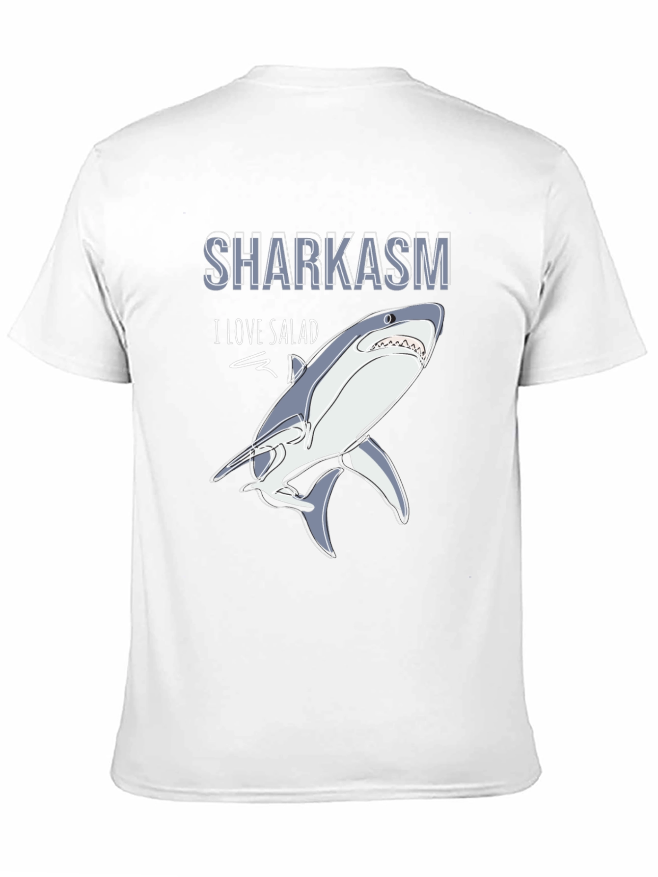 Sharkasm T-Shirt - I Love Salad