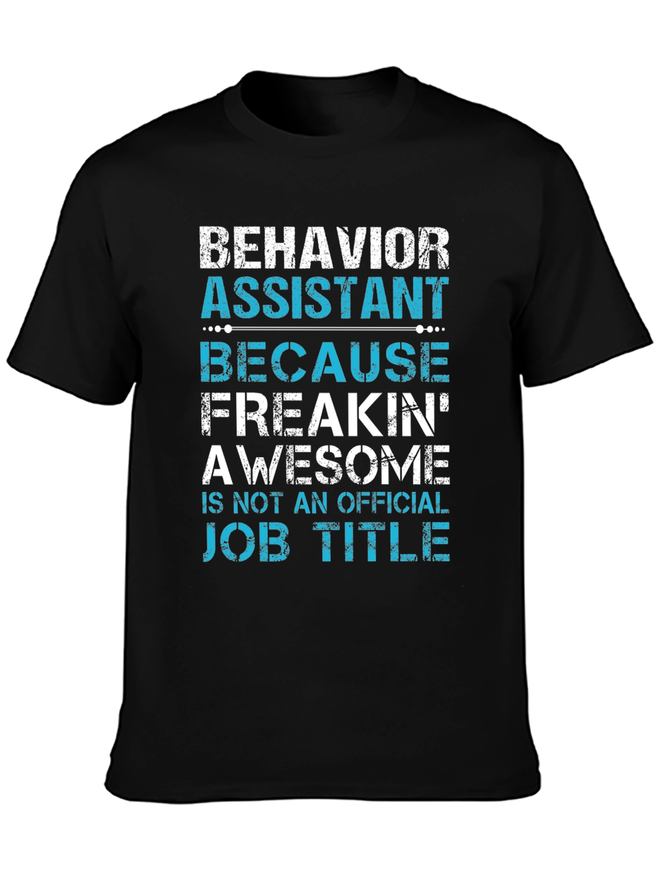 Behavior Assistant Awesome Job Title T-Shirt