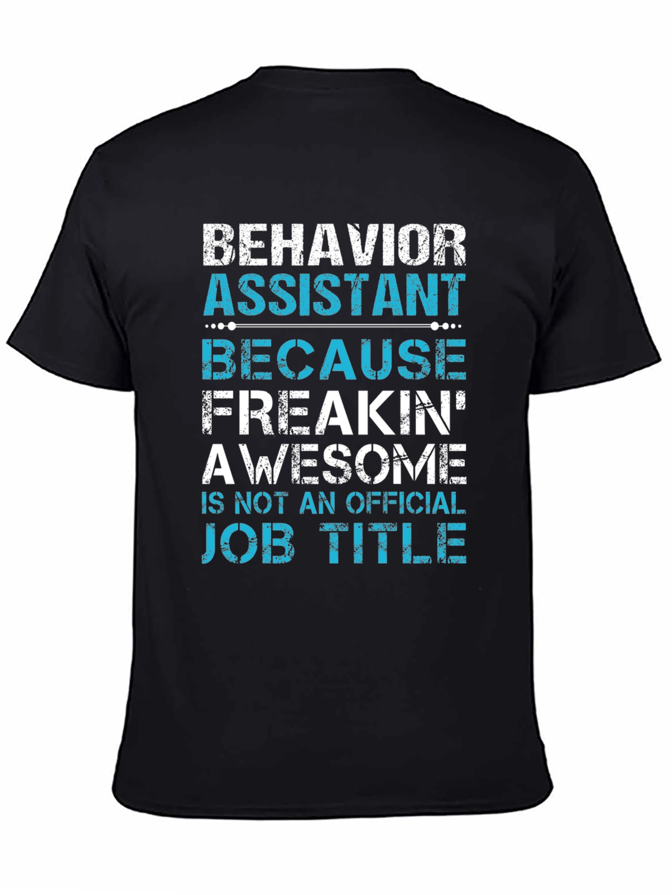 Behavior Assistant Awesome Job Title T-Shirt