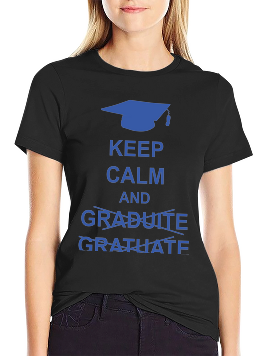 Keep Calm and Gratuate Graduation T-Shirt