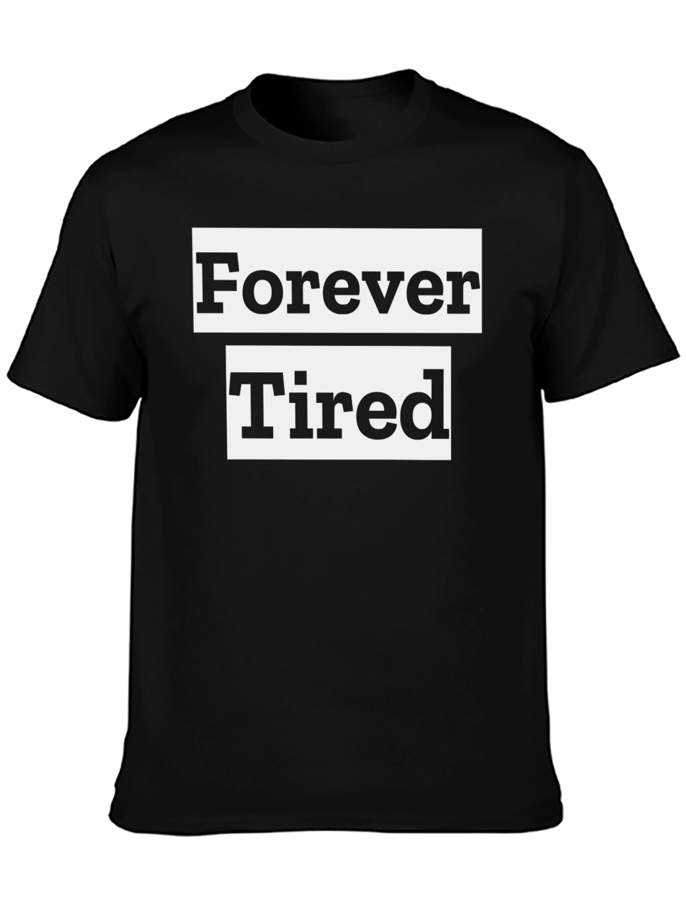 Forever Tired Graphic T-Shirt - Black