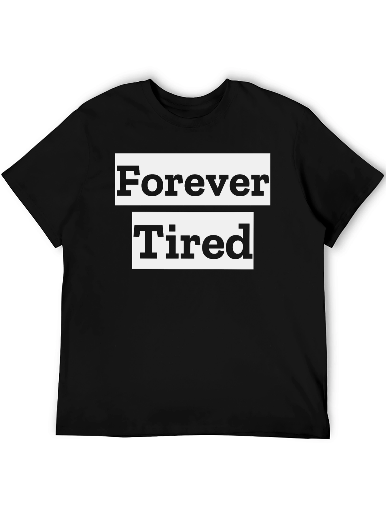 Forever Tired Graphic T-Shirt - Black