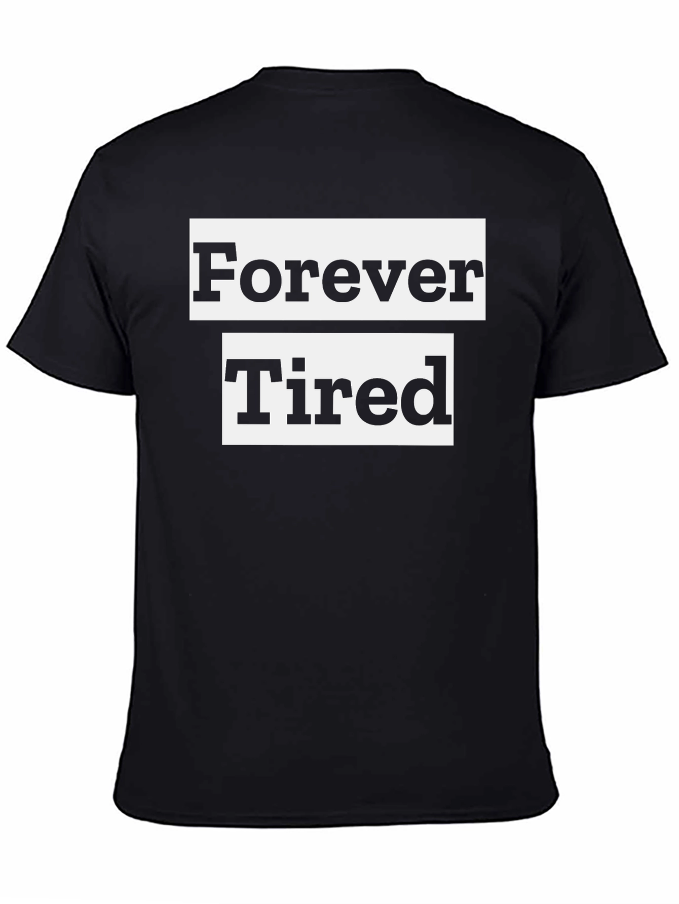 Forever Tired Graphic T-Shirt - Black