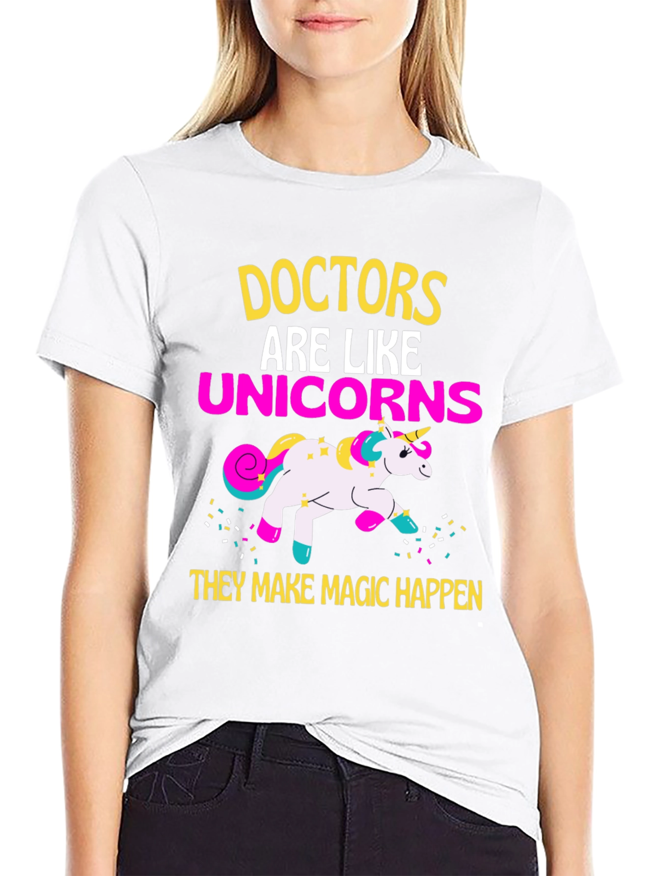 Doctors are Like Unicorns T-Shirt