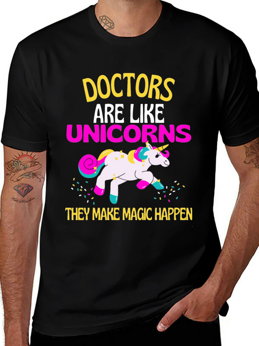 Doctors are Like Unicorns T-Shirt