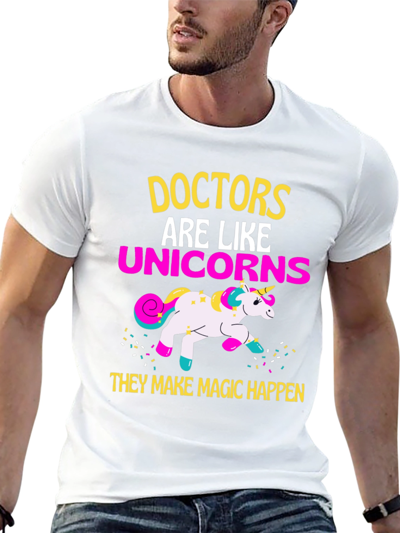 Doctors are Like Unicorns T-Shirt