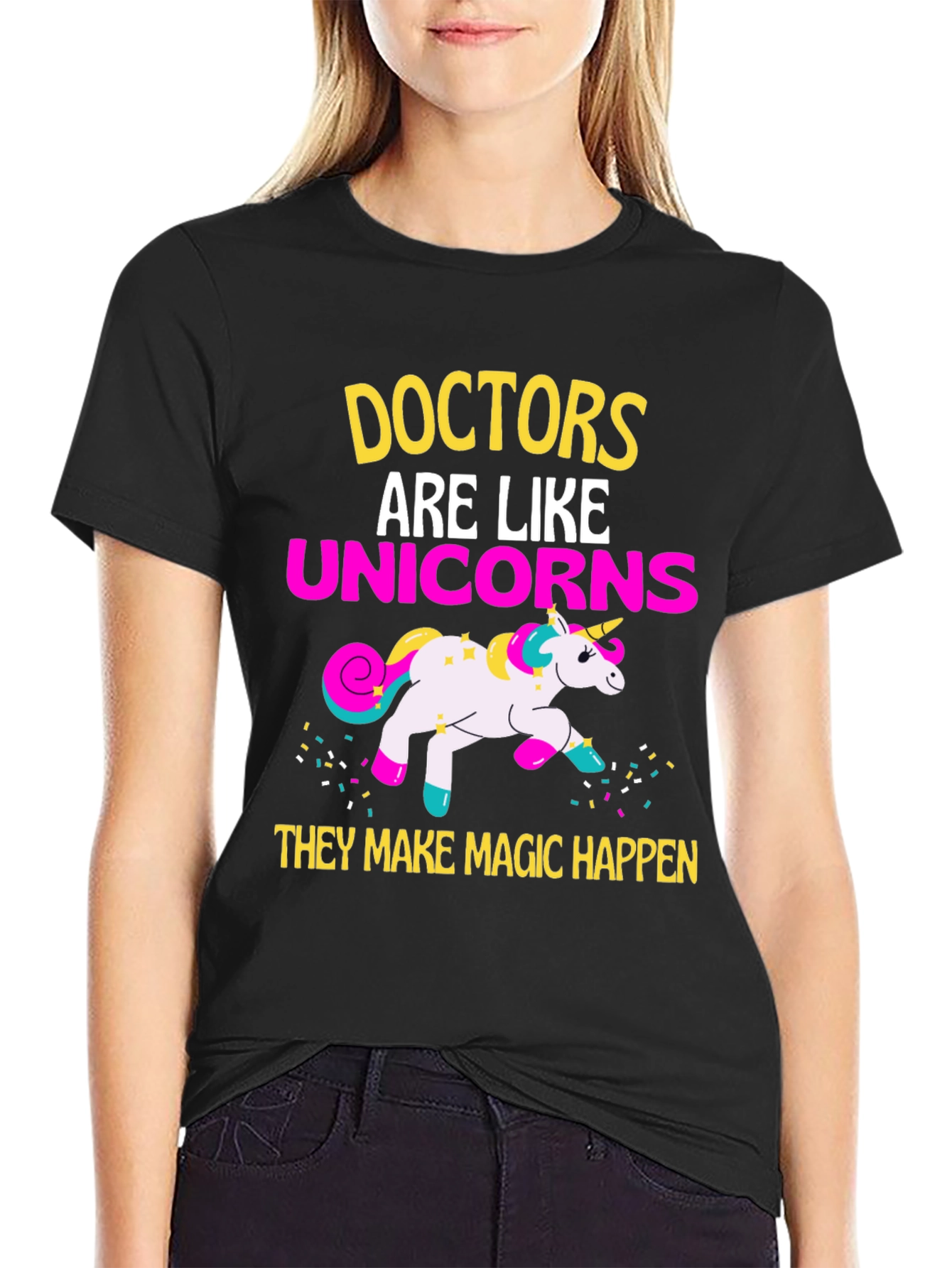 Doctors are Like Unicorns T-Shirt