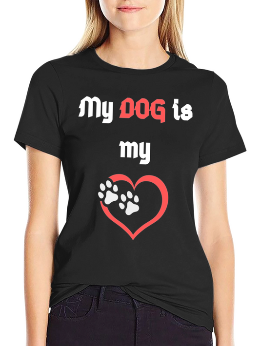 My Dog is My Love T-Shirt