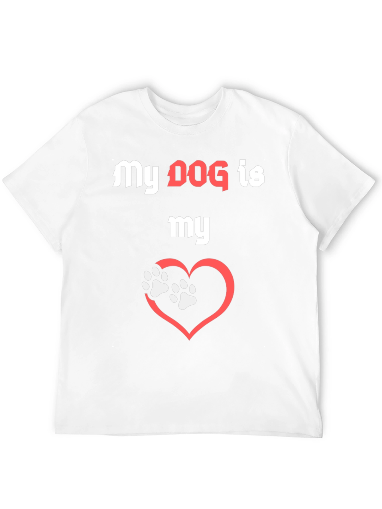 My Dog is My Love T-Shirt