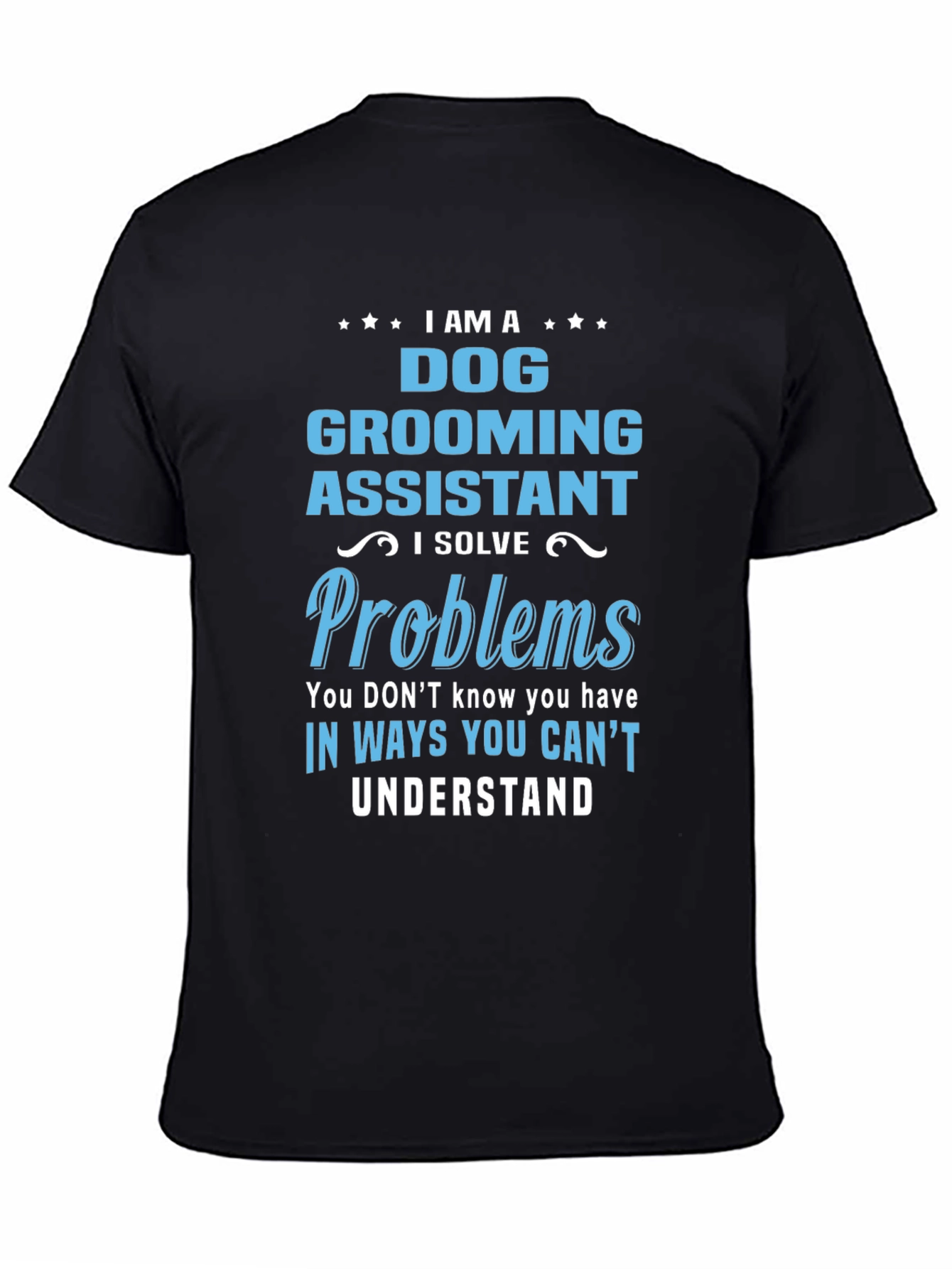 Dog Grooming Assistant T-Shirt: I Solve Problems