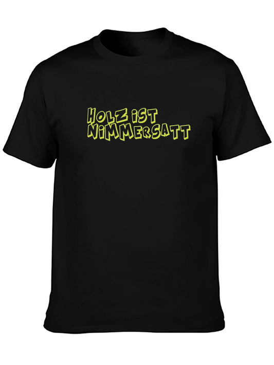 Holz Ist Nimmersatt Graphic Tee - Black Crew Neck T-Shirt