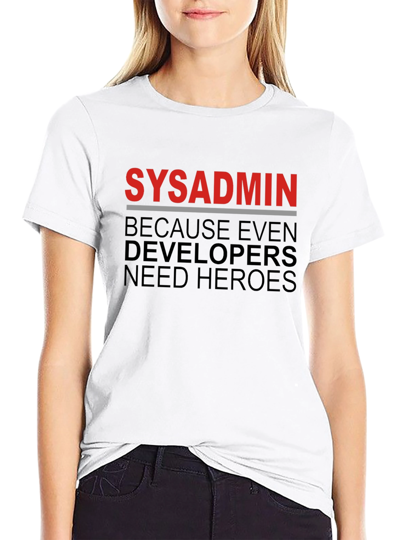 Sysadmin Hero Tee - Because Even Developers Need Heroes