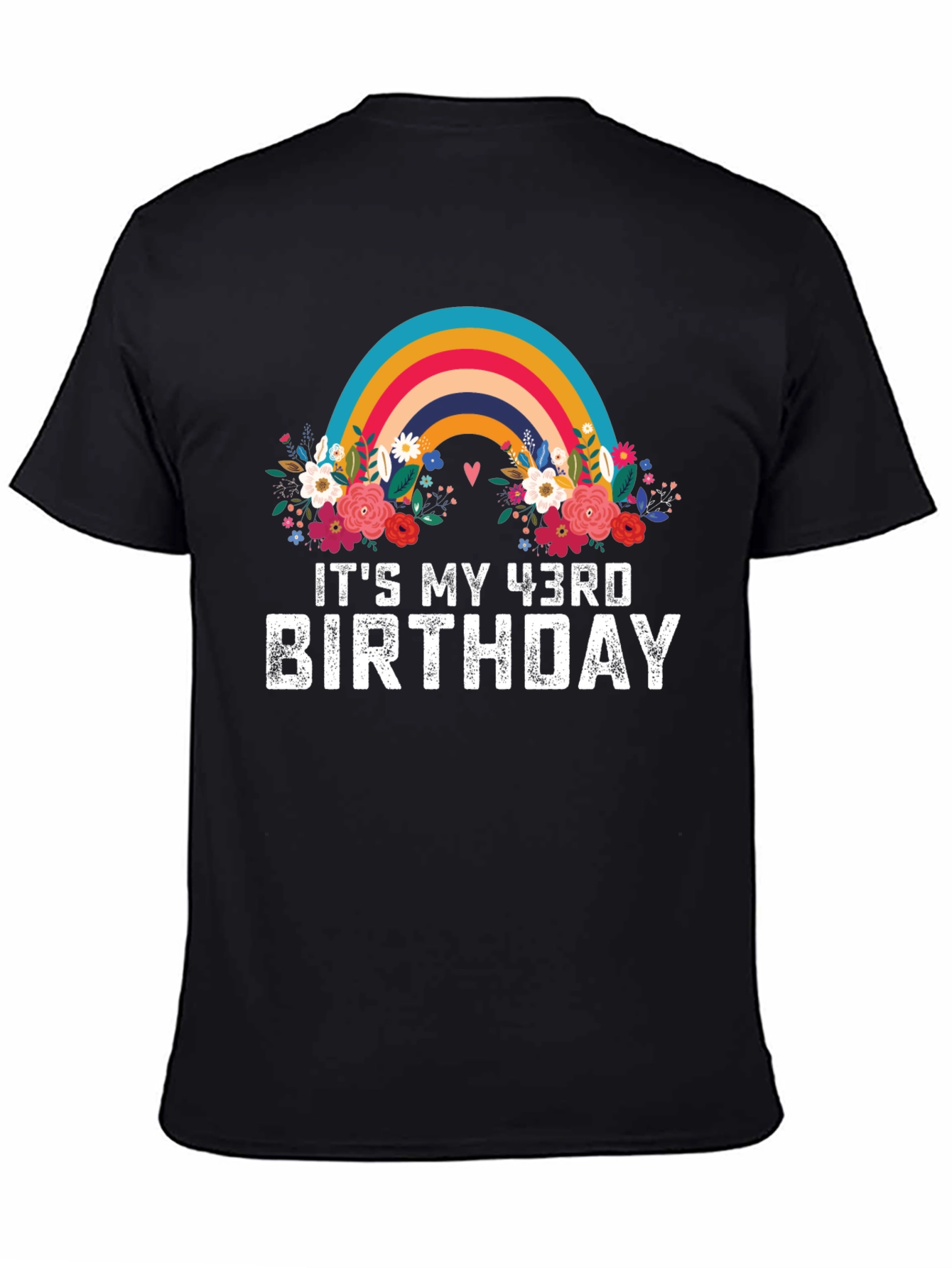 Its My 43rd Birthday Rainbow Floral T-Shirt