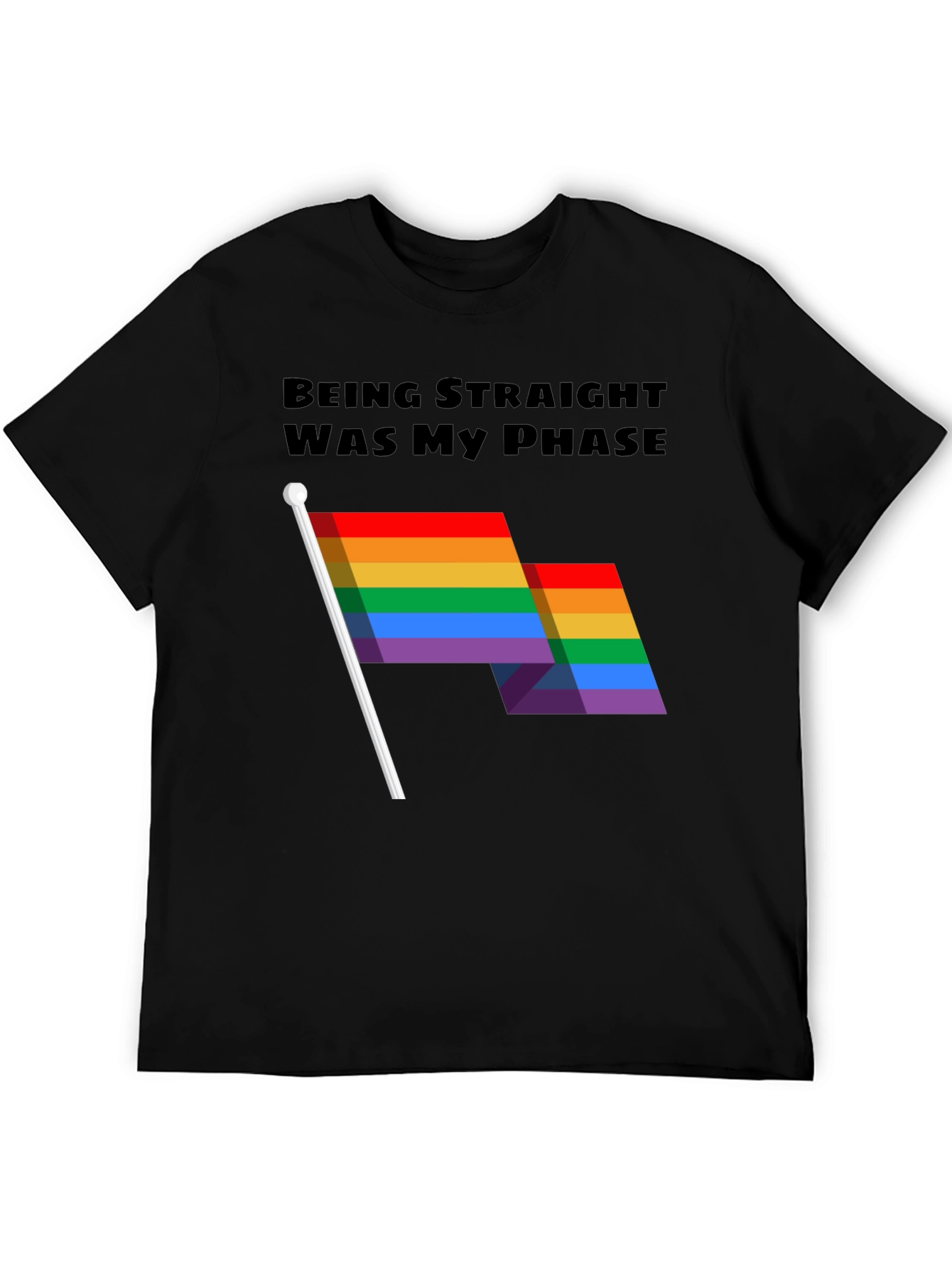 Being Straight Was My Phase T-Shirt