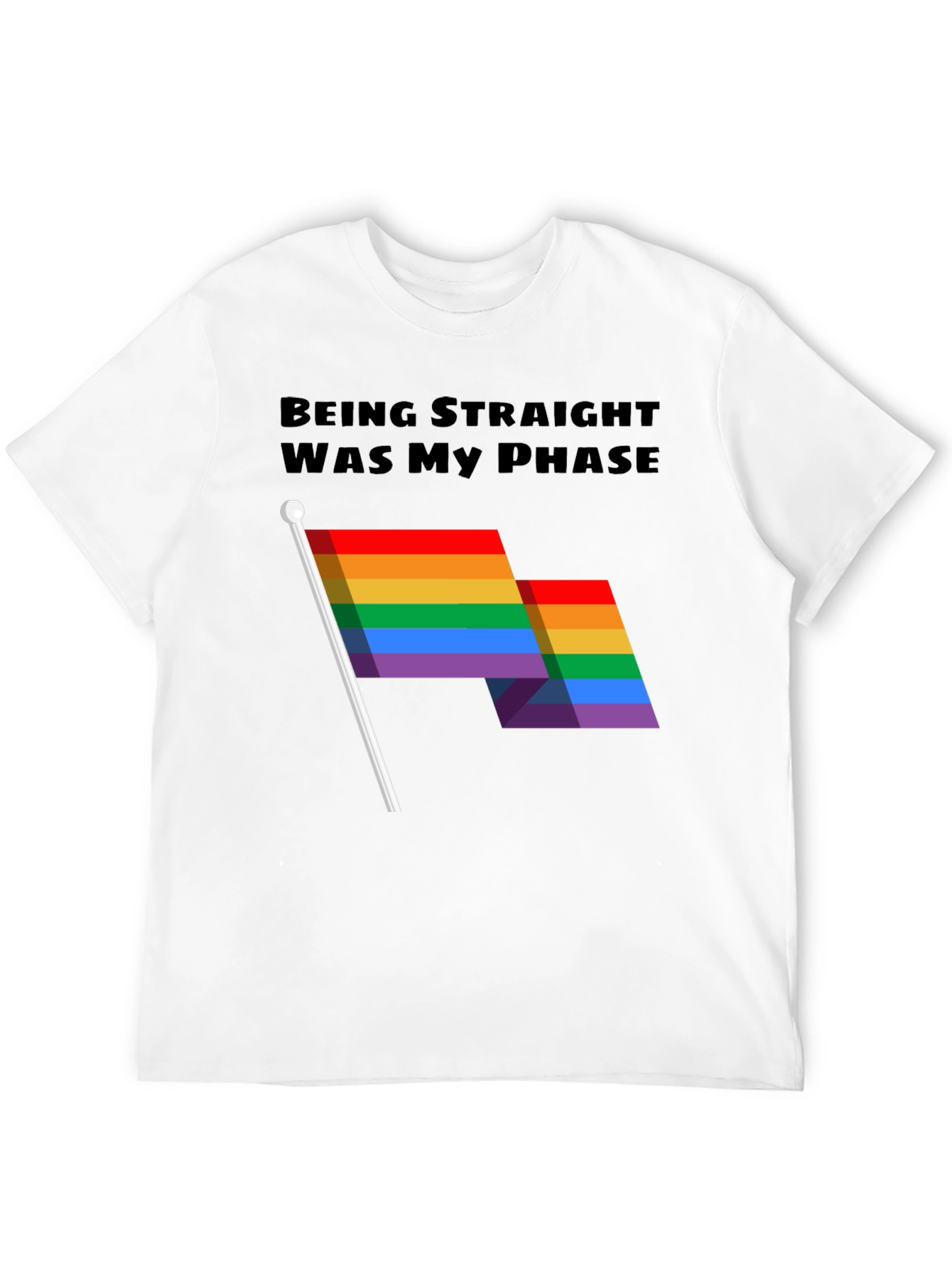 Being Straight Was My Phase T-Shirt