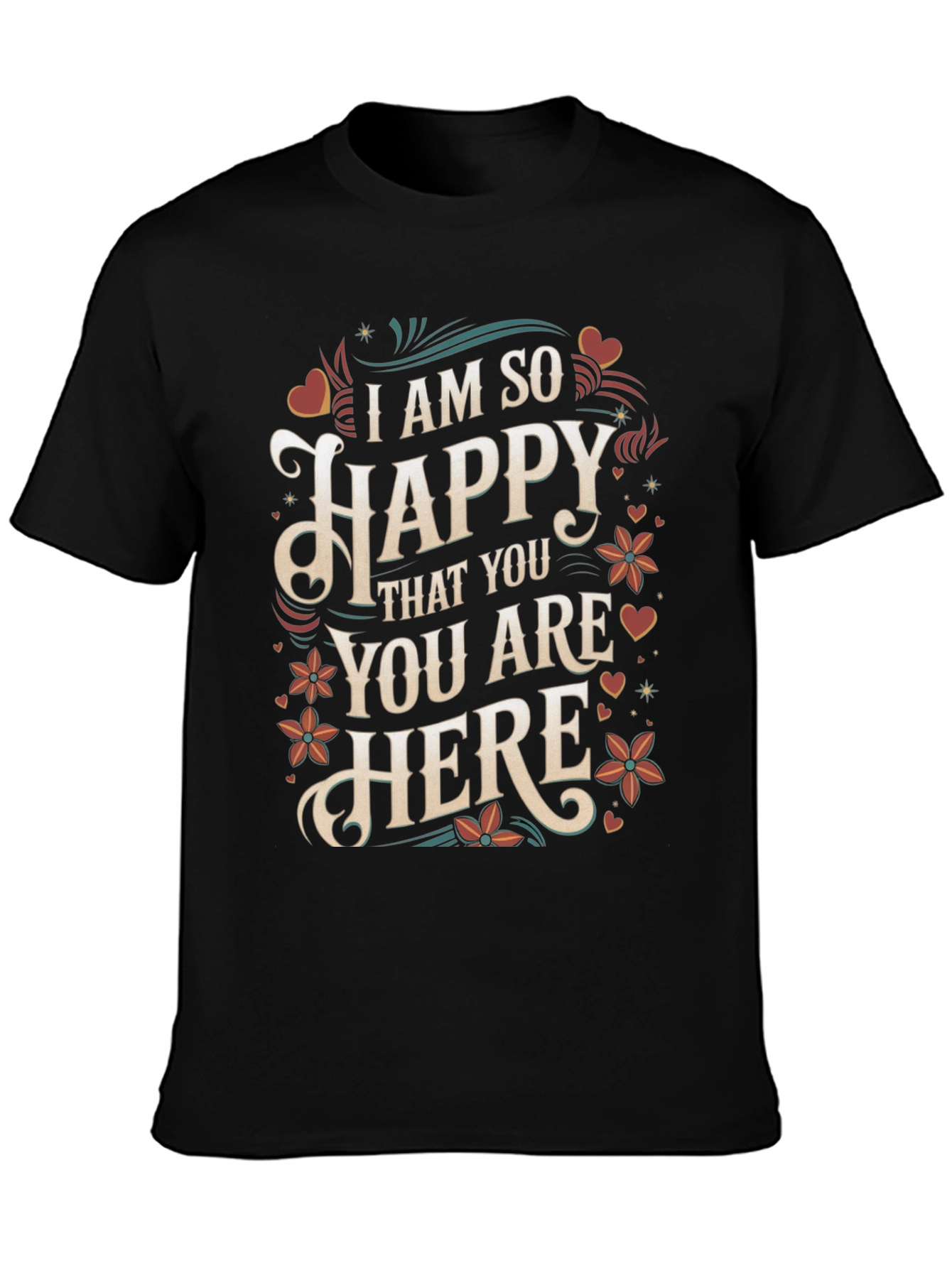 I Am So Happy T-Shirt - Floral Design