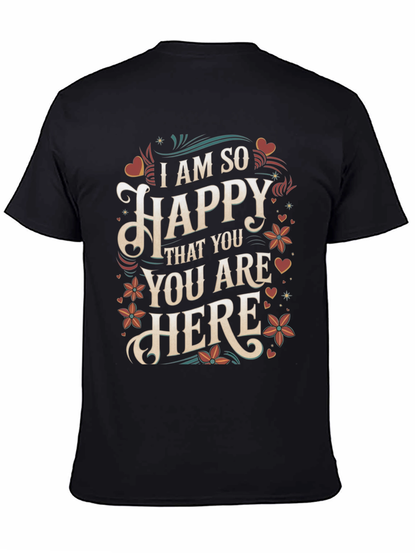 I Am So Happy T-Shirt - Floral Design