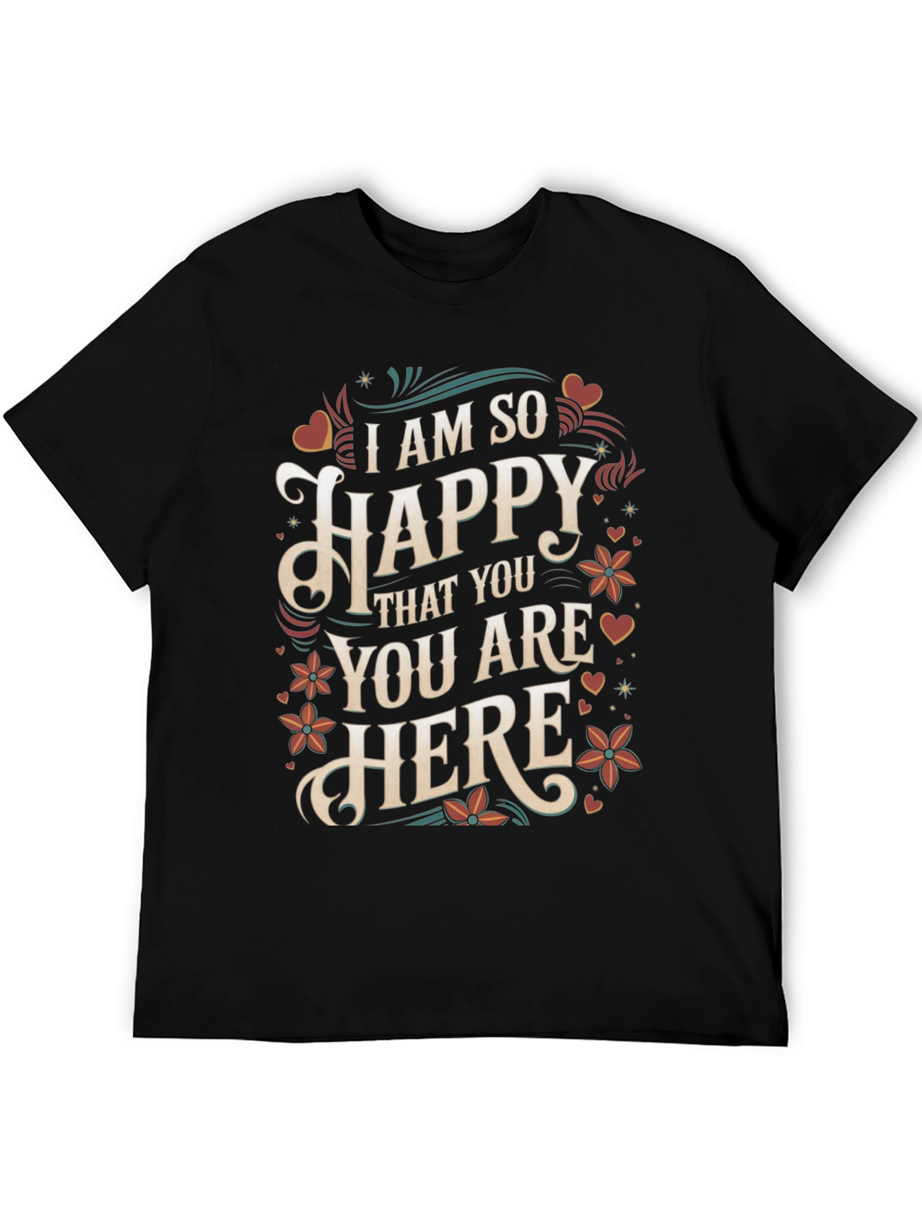 I Am So Happy T-Shirt - Floral Design