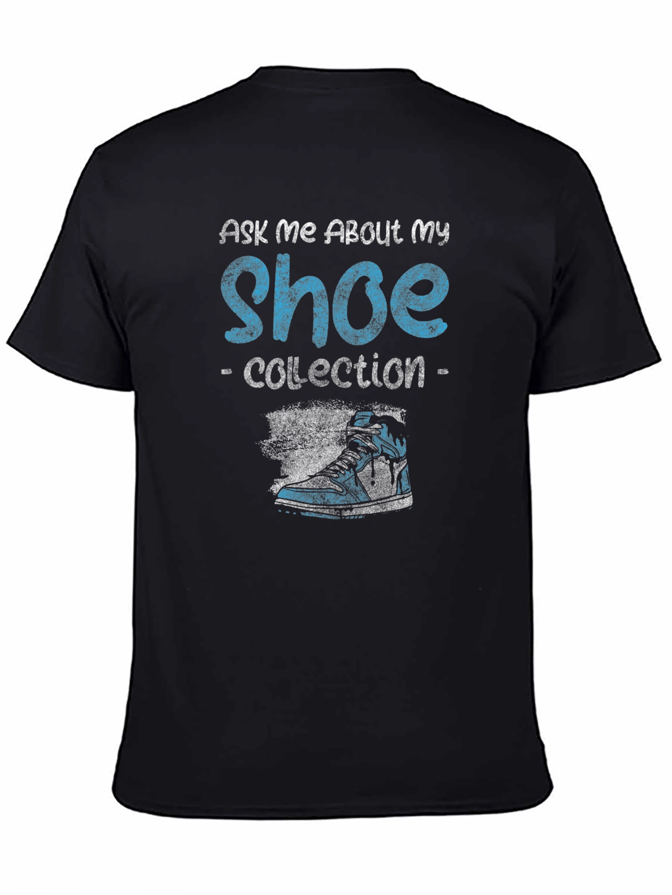 Ask Me About My Shoe Collection T-Shirt