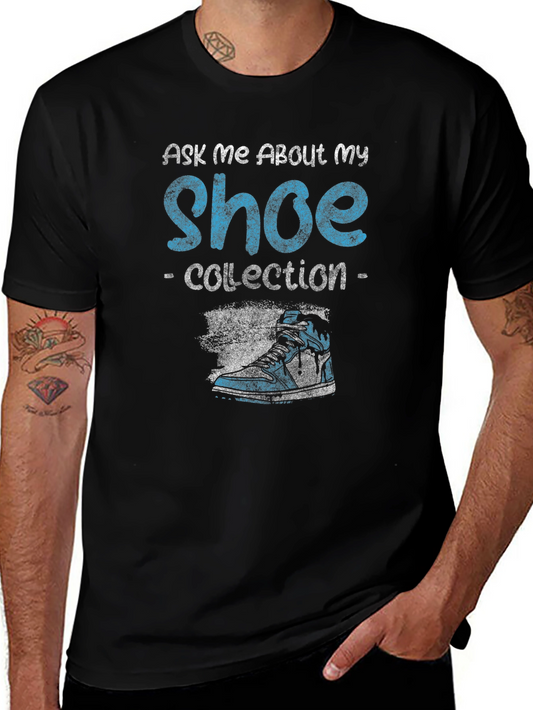 Ask Me About My Shoe Collection T-Shirt