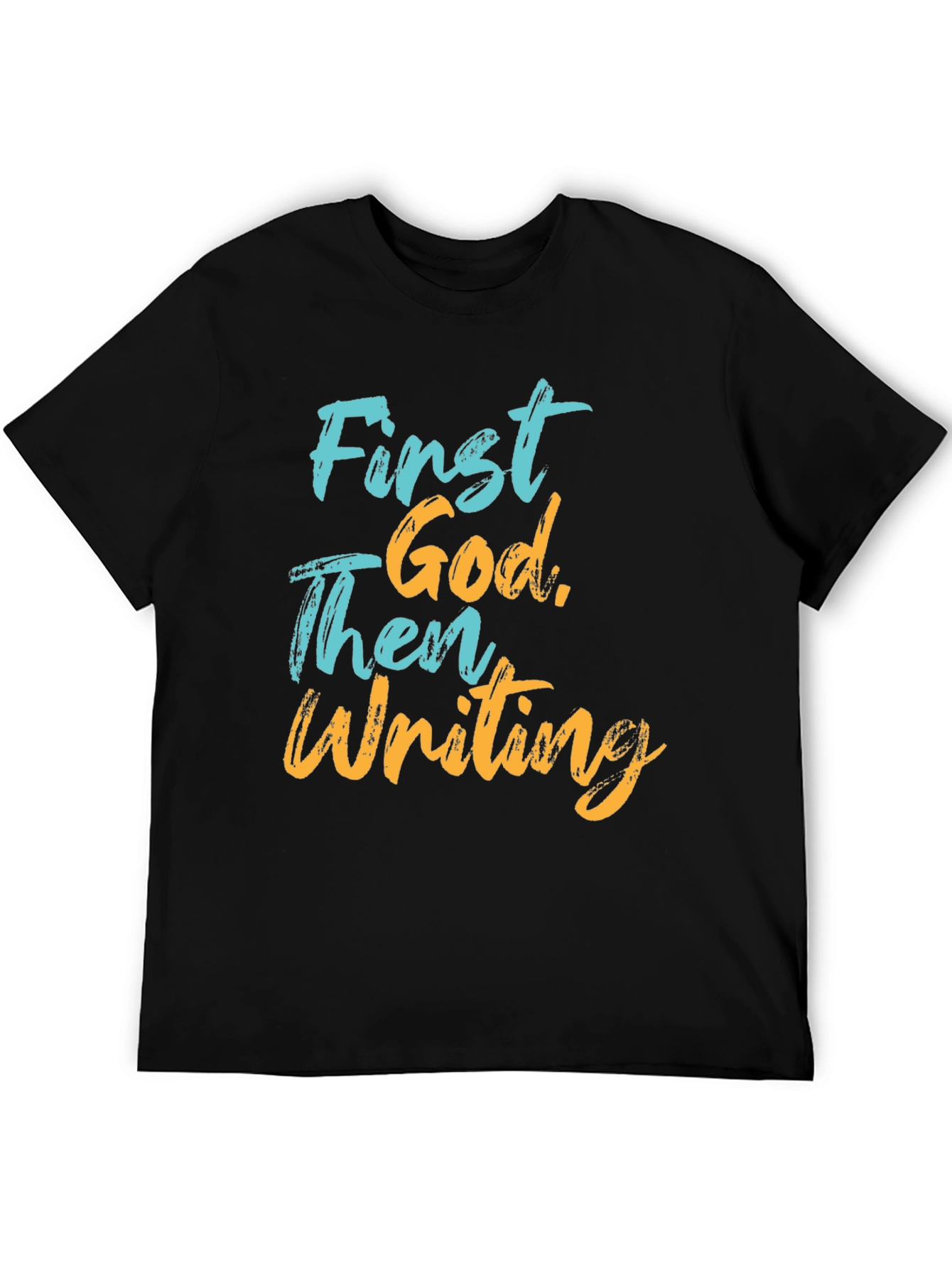 First God Then Writing Graphic Tee