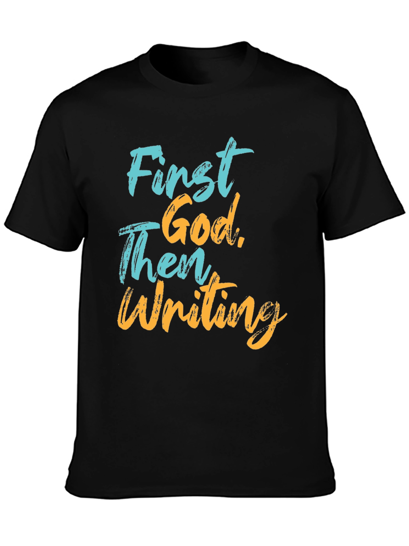 First God Then Writing Graphic Tee