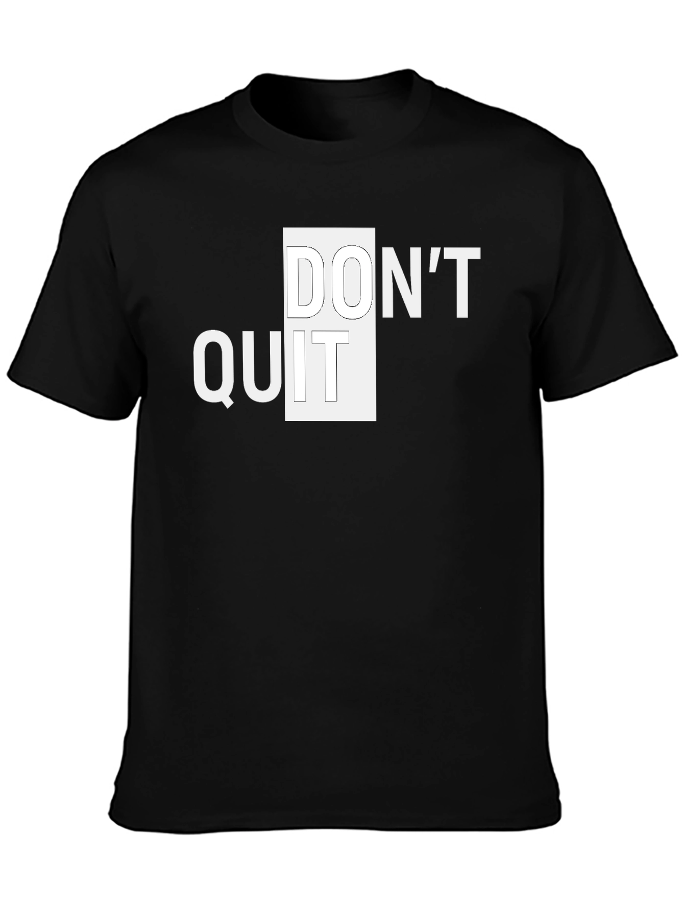 Dont Quit Graphic Tee - Motivational Black T-Shirt