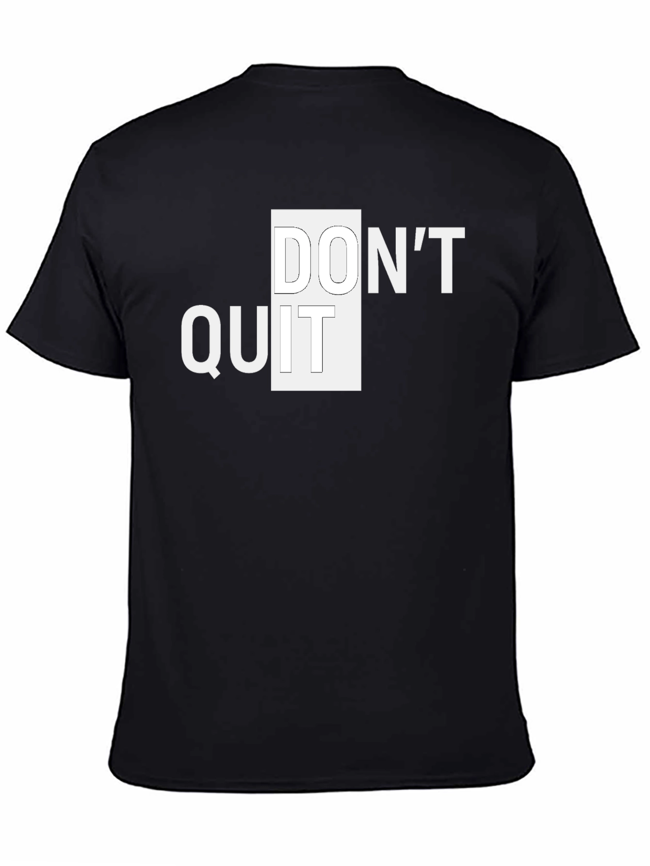 Dont Quit Graphic Tee - Motivational Black T-Shirt