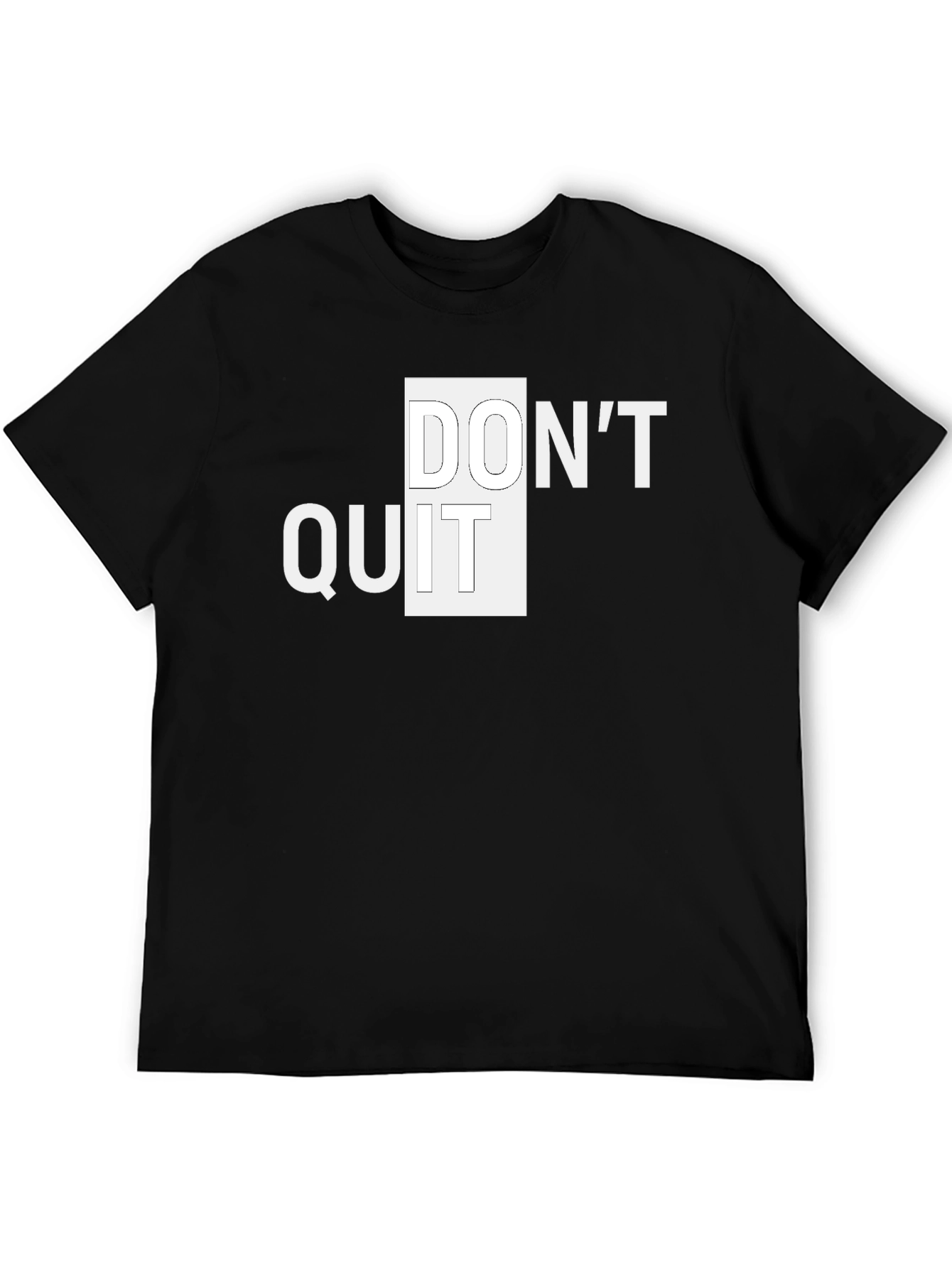 Dont Quit Graphic Tee - Motivational Black T-Shirt