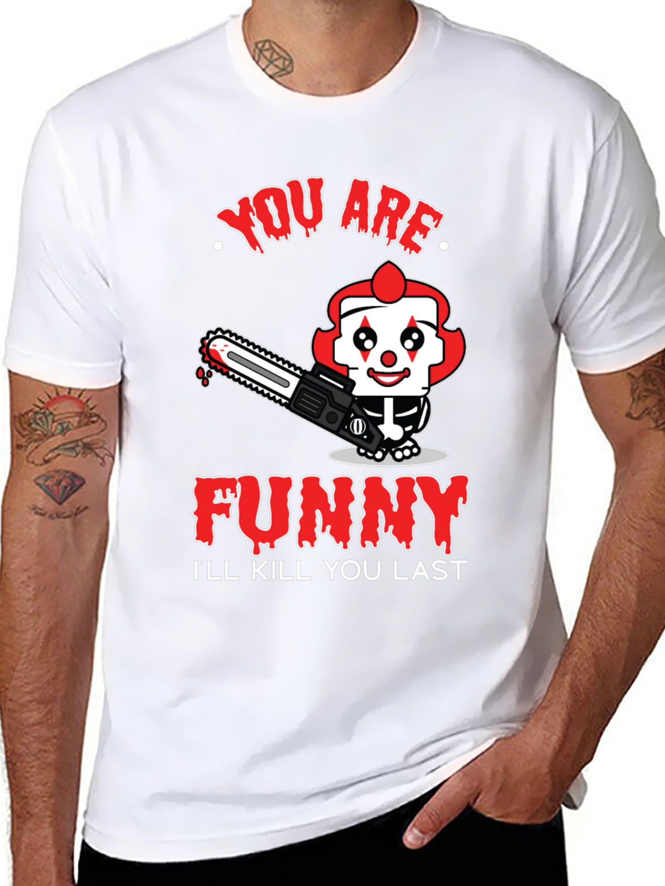 Funny Clown Graphic Tee - Ill Kill You Last