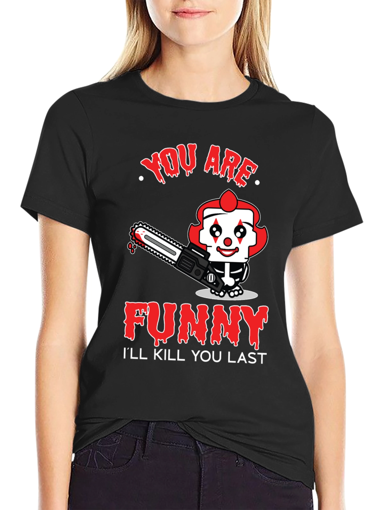 Funny Clown Graphic Tee - Ill Kill You Last