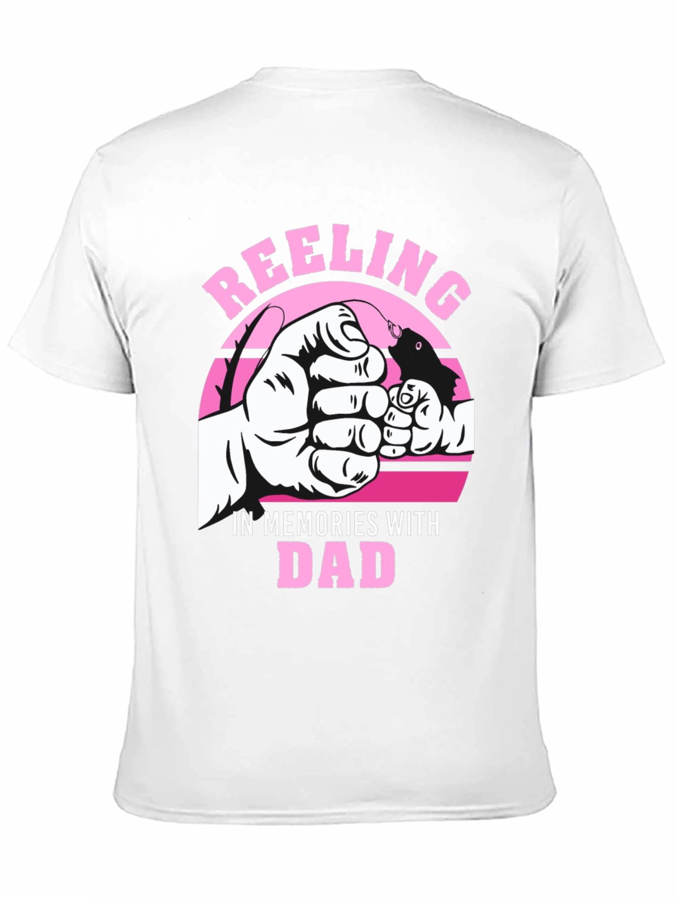Reeling in Memories with Dad T-Shirt