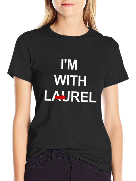Im With Laurel Graphic T-Shirt