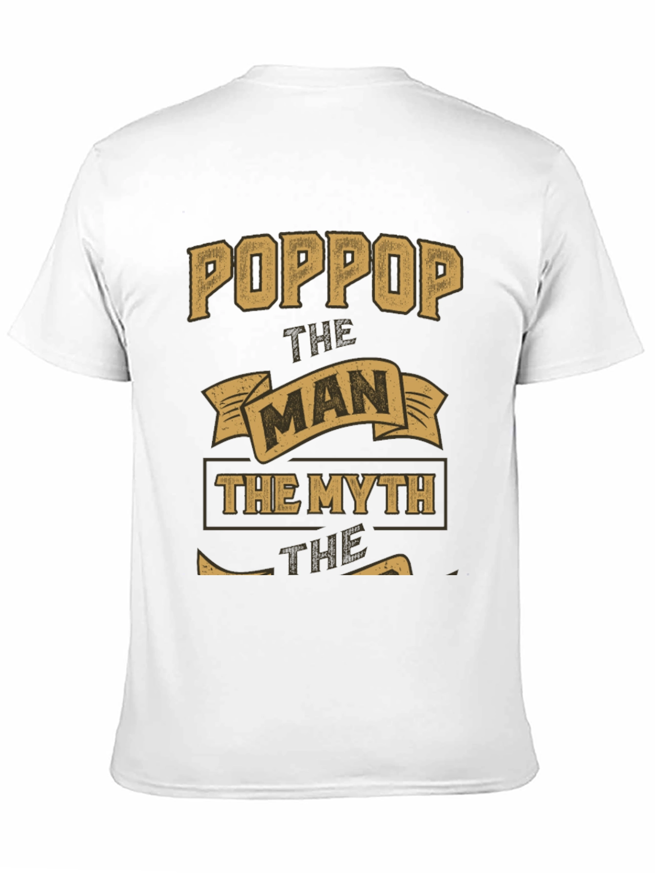 Poppop The Man The Myth Legend Graphic T-Shirt