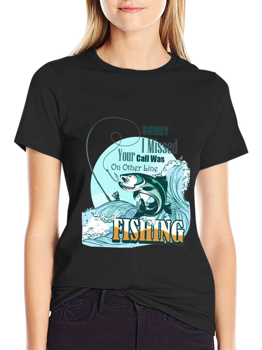 Fishing Graphic Tee - Sorry I Missed Your Call T-Shirt