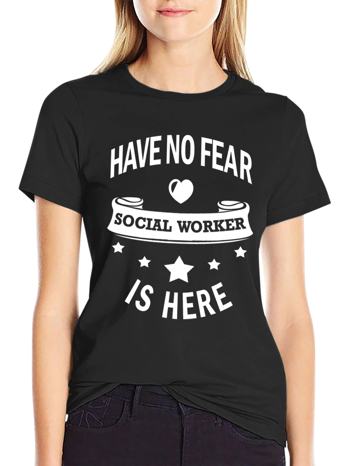Social Worker Hero T-Shirt - Have No Fear!