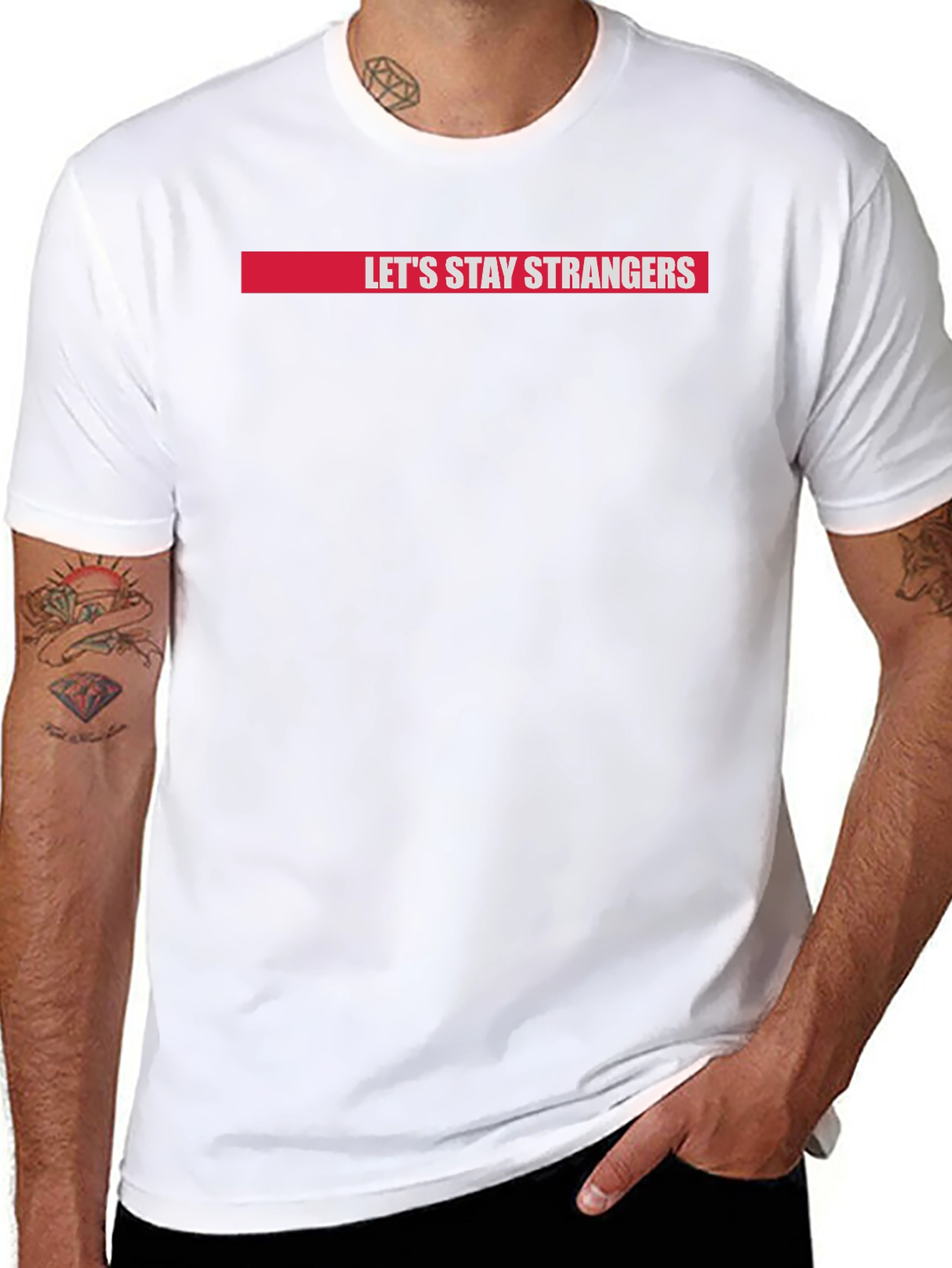 Lets Stay Strangers Graphic Tee