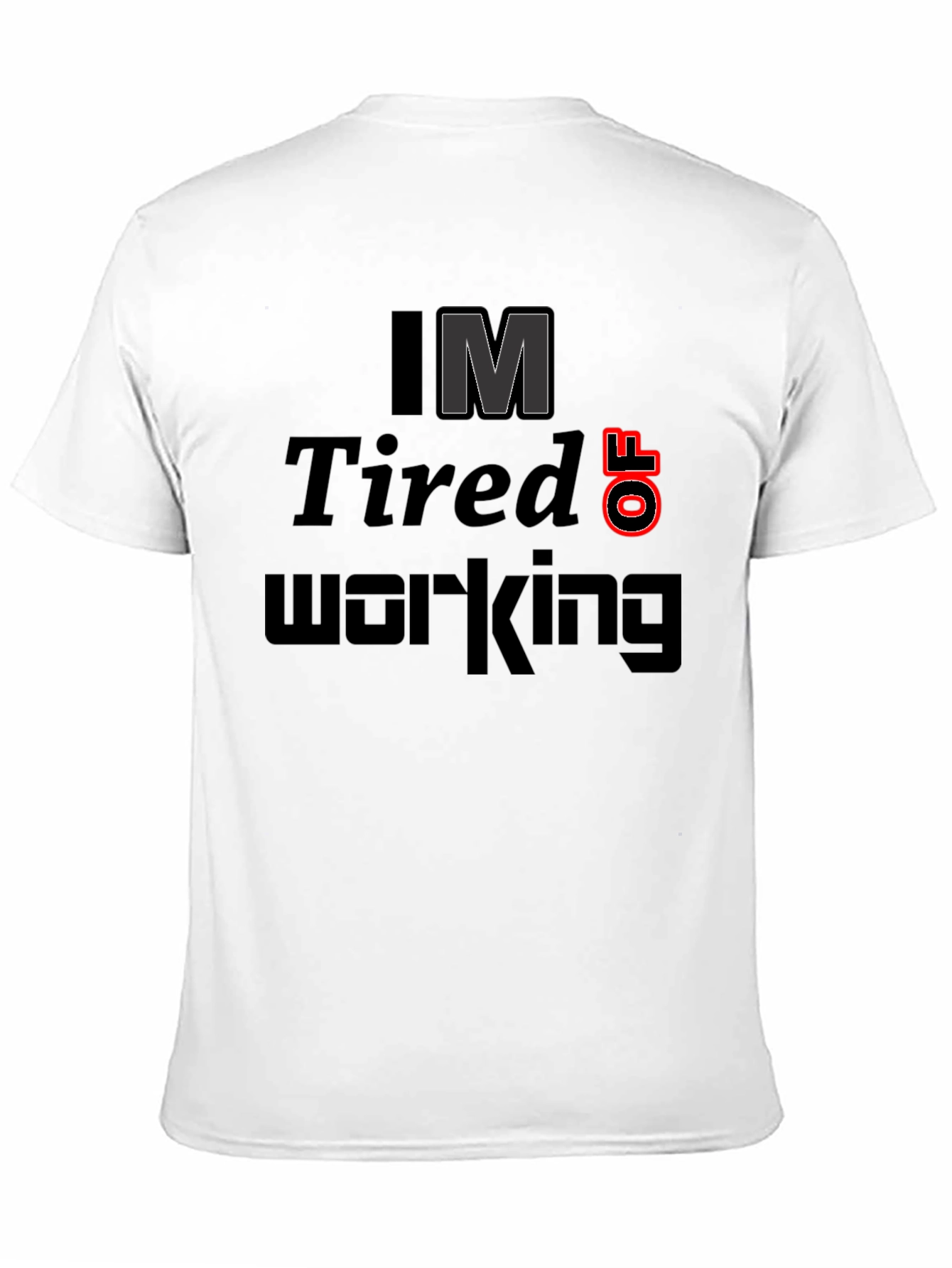 Im Tired of Working Black T-Shirt