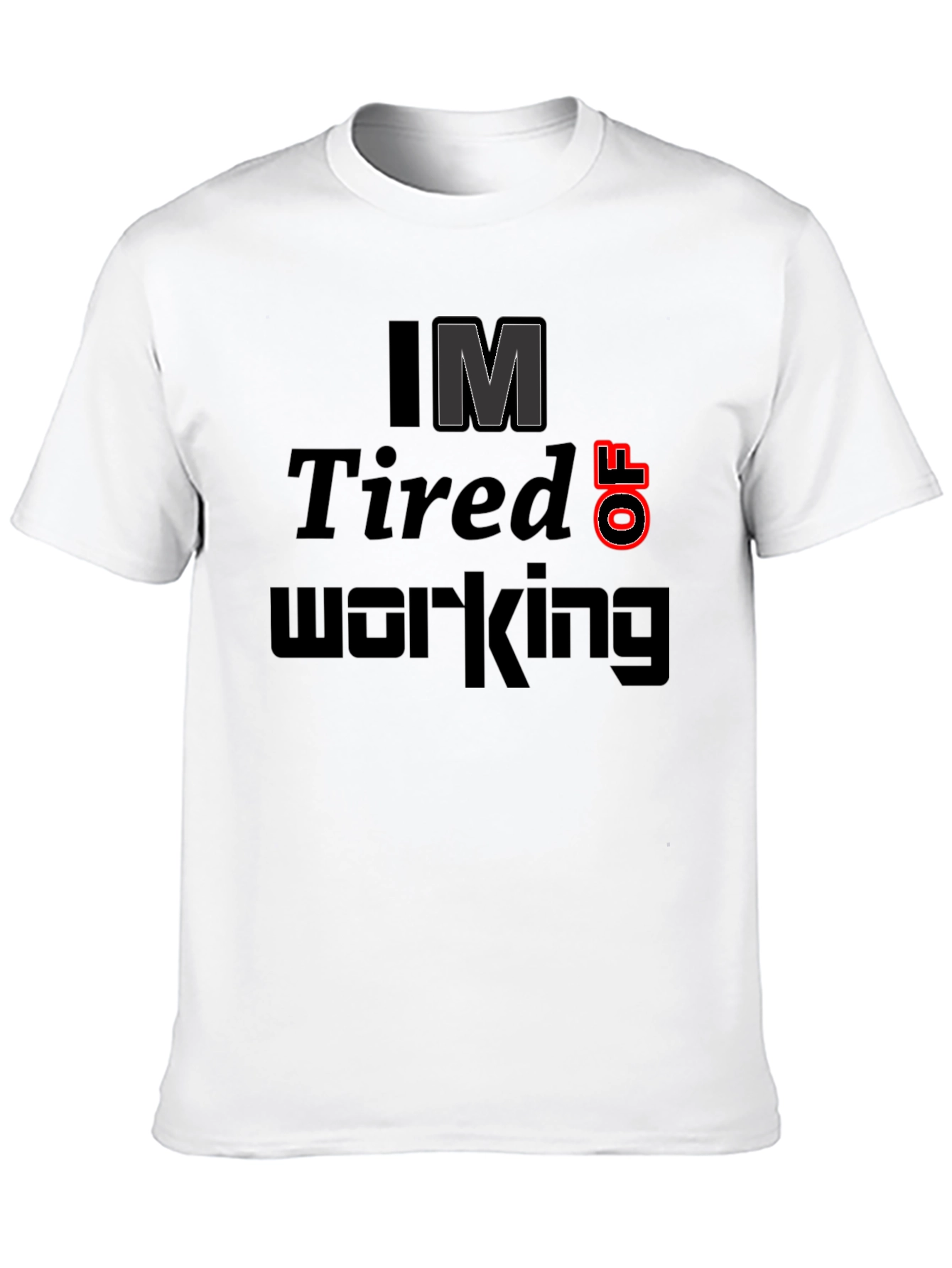 Im Tired of Working Black T-Shirt