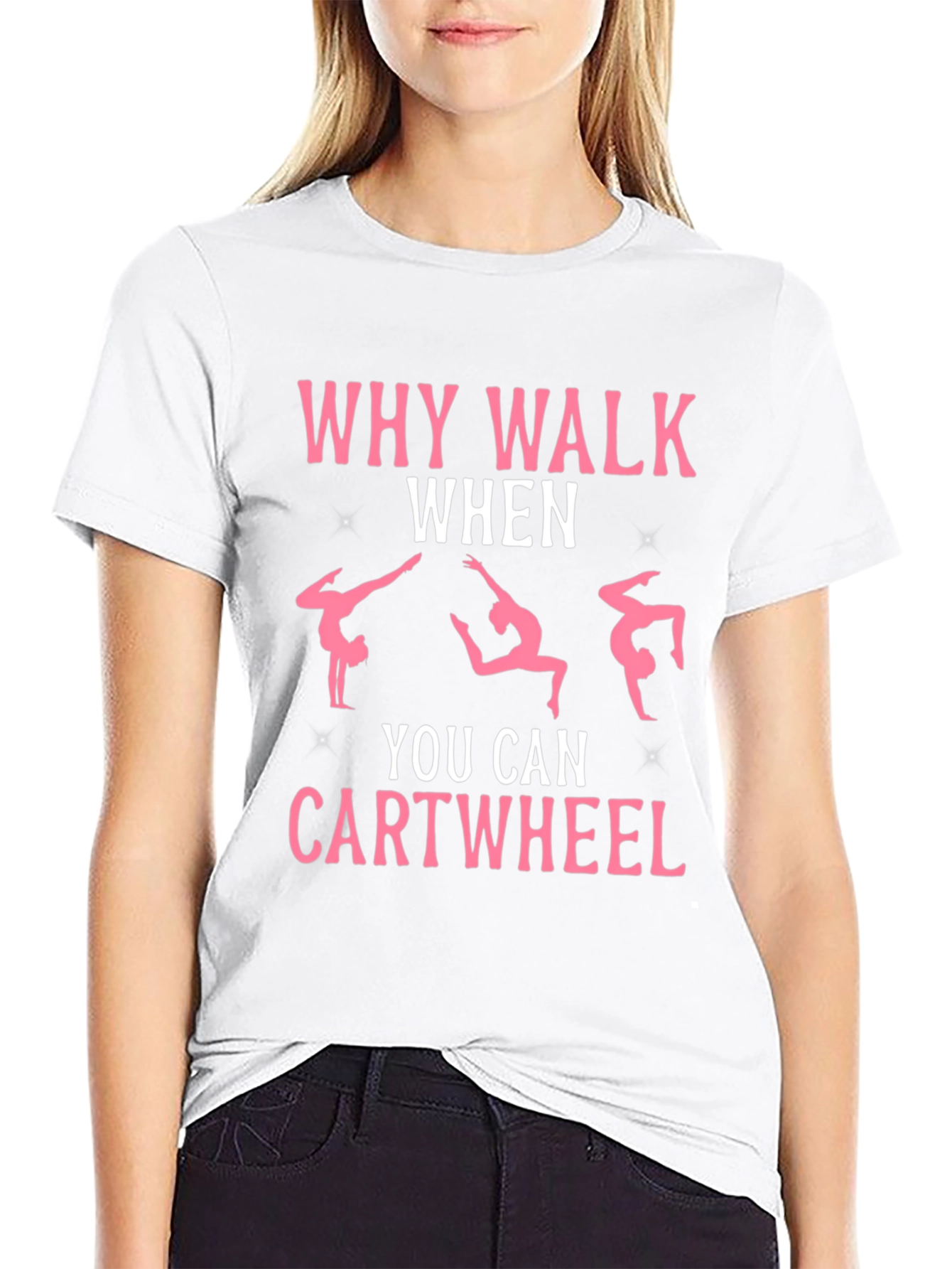 Why Walk When You Can Cartwheel Black T-Shirt